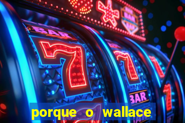 porque o wallace saiu do cruzeiro